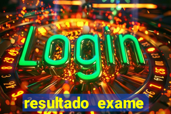 resultado exame eliel figueiredo